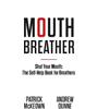 Patrick McKeown Mouth Breather (Tascabile)