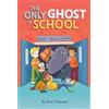 Tara J. Hannon The Only Ghost in School (Tascabile) Only Ghost