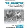 Paul Wenzel Geissler Ruth Jane Prince The Land Is Dying (Copertina rigida)
