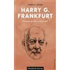 Kerrin Artemis Harry G. Frankfurt: Philosoph des Was-wirklich-zählt (Tascabile)