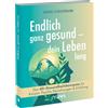 Ulrike Scheuerm Endlich ganz gesund - dein Leben lang: Der 4D-Gesund (Tascabile)