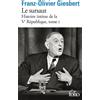 Franz-Olivier Gie Histoire intime de la Ve République Tome 1: Le su (Tascabile)
