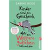 Ullstein Taschenbuchvlg. Kinder sind ein Geschenk, aber ein Wellness-Gutschein hätt's auch getan: Das ultimative Geschenkbuch für alle gestressten Mütter