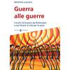 Effatà Editrice Guerra alle guerre. L'invito di Erasmo da Rotterdam a sacrificare la vita per la pace