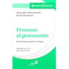 San Paolo Edizioni Processo al processetto. Perché (non) sposarsi in chiesa