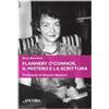Ancora Flannery O'Connor, il mistero e la scrittura