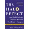 Free Press The Halo Effect: . . . and the Eight Other Business Delusions That Deceive Managers
