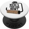 Potty Humor Club Where's Your God Now Empty Toilet Paper Funny Meme PopSockets PopGrip Adesivo