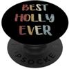 First Name Apparel for Women Named Holly Best Holly Ever Vintage Retro Graphic Donne PopSockets PopGrip Adesivo