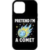 Celestial Comet - Amanti dello Spazio Custodia per iPhone 12 Pro Max Fai finta di essere una cometa: umorismo spaziale divertente
