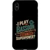 Bassoon Musician Gifts Custodia per iPhone XS Max Gioco Fagotto Qual è il tuo superpotere Musicista Umorismo