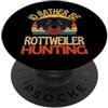 Funny Rottweiler Gift Company Id Piuttosto Essere Rottweiler Caccia Carino Rottweiler Cane Amante PopSockets PopGrip Adesivo