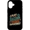 Bassoon Musician Gifts Custodia per iPhone 16 Gioco Fagotto Qual è il tuo superpotere Musicista Umorismo