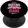 Queen Name Apparel for Women Named Diane Le regine sono chiamate Diane Funny Queen Name Women PopSockets PopGrip Adesivo