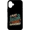 Bassoon Musician Gifts Custodia per iPhone 16 Plus Gioco Fagotto Qual è il tuo superpotere Musicista Umorismo