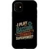 Bassoon Musician Gifts Custodia per iPhone 11 Gioco Fagotto Qual è il tuo superpotere Musicista Umorismo