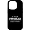 Sarcastic Pharmacist Gifts Custodia per iPhone 14 Pro Sono un farmacista Never Wrong Funny Pharmacy