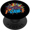 Sarcastic Joke Sassy Snarky Gift Birthda Divertente meme F-Caw-F Corvo uccello nero corvo regalo per uomo donna PopSockets PopGrip Adesivo