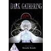 Kenichi Kondo Dark Gathering, Vol. 14 (Tascabile) Dark Gathering