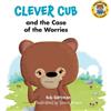 Bob Hartman Clever Cub and the Case of the Worries (Tascabile)
