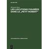 Michaela Heinz Les locutions figurées dans le "Petit Robert" (Copertina rigida)