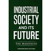 Theodore John Kaczynski Industrial Society and Its Future (Tascabile)