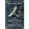 Carlos Ruiz Zafon The Watcher in the Shadows (Tascabile)