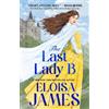 Eloisa James The Last Lady B (Tascabile)