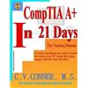 C.V. Conner Comptia A+ in 21 Days - Training Manual (Tascabile)