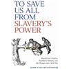 Mark Wahlgren Summers To Save Us All from Slavery's Power (Copertina rigida)