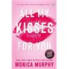 Monica Murphy All My Kisses for You (Tascabile) Lancaster Prep