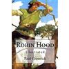 CreateSpace Independent Publishing Platf Robin Hood: Illustrated