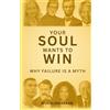 Adhyyan Books Your Soul Wants To Win: Why Failure Is A Myth
