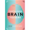 Carlton Books Ltd Tantalising Brain Teasers: Over 100 Challenging Enigmas, Puzzles & Riddles to Unravel