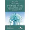 Edizioni Efesto Consapevolezza ecologica. Conoscere e comprendere per affrontare al meglio la crisi climatica verso una transizione ecologica della mente per salvare il pianeta e noi stessi. L'ecopsicologia