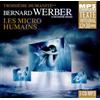 Bernard Weber Les Micro-humains: Troisieme Humanite (CD) Album