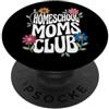 Mamma Che Istruisce I Figli A Casa Homeschool Moms Club Istruzione Domiciliare PopSockets PopGrip Adesivo