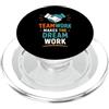 Positive Team Building Motivation quote Collaboration Motivation Teamwork Makes The Dream Work PopSockets PopGrip per MagSafe