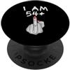 Funny 55th Birthday Gifts I Am 54 Plus Funny 55th Birthday Middle Finger PopSockets PopGrip Adesivo