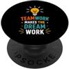 Positive Team Building Motivation quote Collaboration Motivation Teamwork Makes The Dream Work PopSockets PopGrip Adesivo