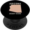 geophen Arizona Home State Pride - Nato nel deserto PopSockets PopGrip Adesivo