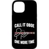 Funny Bassoon Player Gifts Custodia per iPhone 15 Chiamalo Oboe Ancora una volta Fagotto Giocatore Umorismo