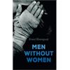 e-artnow Men Without Women: In Another Country, Hills Like White Elephants, The Killers, Ten Indians, Now I Lay Me, Banal Story…