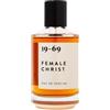 19-69 Female Christ Eau de Parfum 100 ml