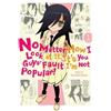 Nico Tanigawa No Matter How I Look At It, It's You Guys' Fault I'm N (Tascabile)