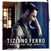 Ferro Tiziano L'Amore E Una Cosa Semplice (CD)