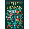 Elif Shafak Three Daughters of Eve (Tascabile)