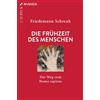 Friedemann Schr Die Frühzeit des Menschen: Der Weg zum Homo sapiens: (Tascabile)