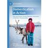 Anna-Kaisa Salmi Domestication in Action (Copertina rigida) Arctic Encounters