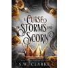 S W Clarke A Curse of Storms and Scorn (Tascabile) Crown of Feyreign